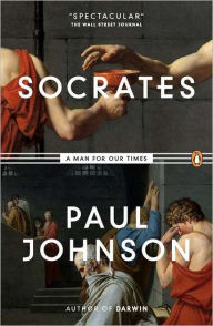 Title: Socrates: A Man for Our Times, Author: Paul Johnson