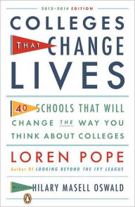 Title: Colleges That Change Lives: 40 Schools That Will Change the Way You Think About Colleges, Author: Loren Pope