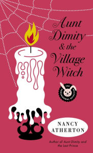 Title: Aunt Dimity and the Village Witch (Aunt Dimity Series #17), Author: Nancy Atherton