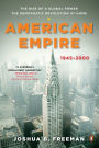 American Empire: The Rise of a Global Power, the Democratic Revolution at Home 1945-2000