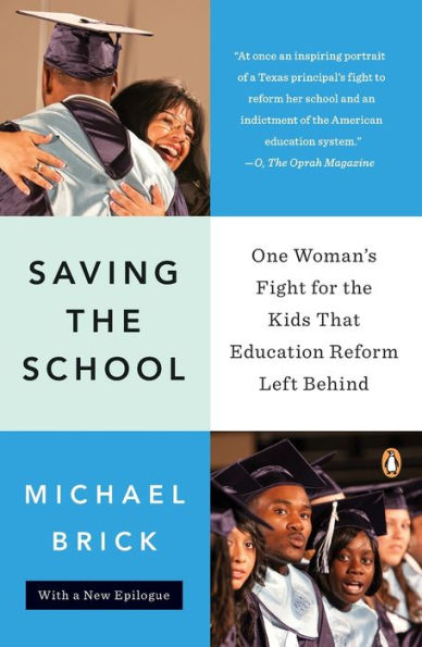 Saving the School: One Woman's Fight for the Kids That Education Reform Left Behind