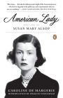 American Lady: The Life of Susan Mary Alsop