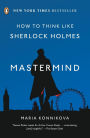 Mastermind: How to Think Like Sherlock Holmes