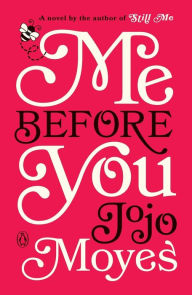 Title: Me Before You, Author: Jojo Moyes