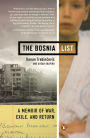 The Bosnia List: A Memoir of War, Exile, and Return