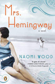 Title: Mrs. Hemingway, Author: Naomi Wood