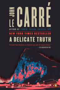 Title: A Delicate Truth, Author: John le Carré