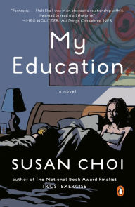 Title: My Education, Author: Susan Choi