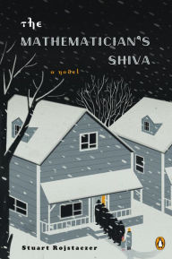 Title: The Mathematician's Shiva: A Novel, Author: Stuart Rojstaczer