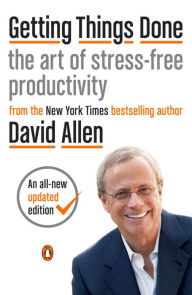 Title: Getting Things Done: The Art of Stress-Free Productivity, Author: David Allen