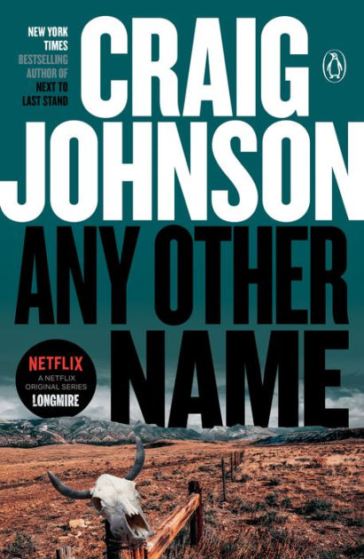 Any Other Name (Walt Longmire Series #10) by Craig Johnson, Paperback  Barnes  Noble®