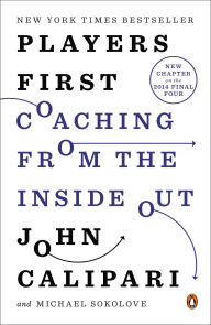 Title: Players First: Coaching from the Inside Out, Author: John Calipari