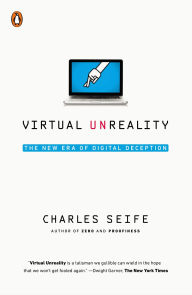 Title: Virtual Unreality: The New Era of Digital Deception, Author: Charles Seife