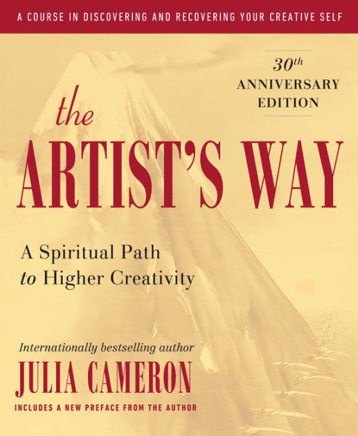 The Artist's Way: 30th Anniversary Edition by Julia Cameron