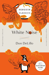Title: White Noise: (Penguin Orange Collection), Author: Don DeLillo