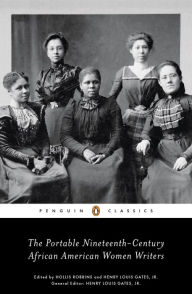 Title: The Portable Nineteenth-Century African American Women Writers, Author: Hollis Robbins