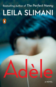 Title: Adèle, Author: Leila Slimani