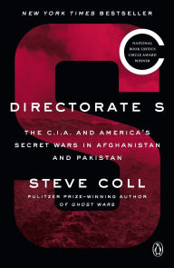 Title: Directorate S: The C.I.A. and America's Secret Wars in Afghanistan and Pakistan, Author: Steve Coll