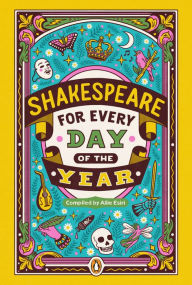 Title: Shakespeare for Every Day of the Year, Author: Allie Esiri