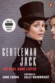 Title: Gentleman Jack (Movie Tie-In): The Real Anne Lister, Author: Anne Choma