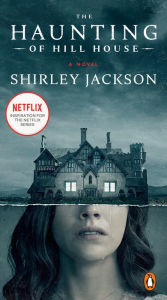 Title: The Haunting of Hill House: A Novel, Author: Shirley Jackson
