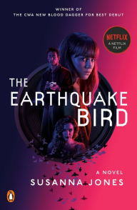 Free pdf books free download The Earthquake Bird: A Novel by Susanna Jones PDB RTF 9780143135081