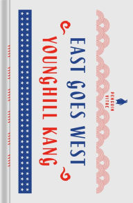 Title: East Goes West, Author: Younghill Kang