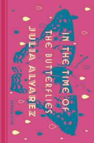 Title: In the Time of the Butterflies, Author: Julia Alvarez