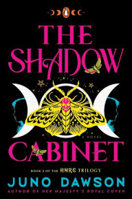 Title: The Shadow Cabinet: A Novel, Author: Juno Dawson