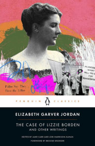 The Case of Lizzie Borden and Other Writings: Tales of a Newspaper Woman