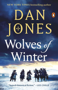 Title: Wolves of Winter: A Novel, Author: Dan Jones