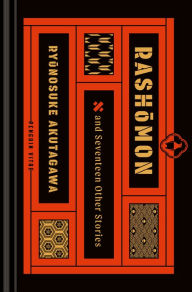 Title: Rashomon and Seventeen Other Stories, Author: Ryunosuke Akutagawa