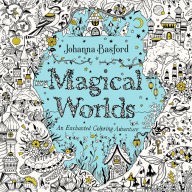 Title: Magical Worlds: An Enchanted Coloring Adventure, Author: Johanna Basford