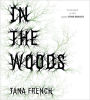 In the Woods (Dublin Murder Squad Series #1)