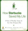 How Starbucks Saved My Life: A Son of Privilege Learns to Live Like Everyone Else
