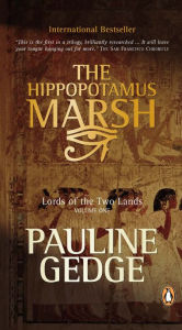 Volume One: Hippopotamus Marsh: Lords of the Two Lands Trilogy