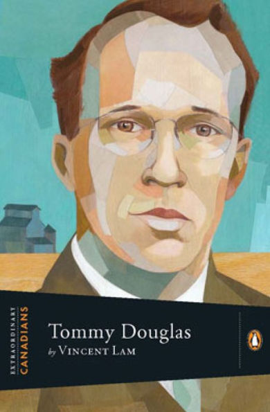 Extraordinary Canadians: Tommy Douglas