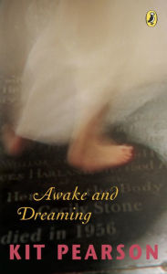 Title: Awake and Dreaming, Author: Kit Pearson