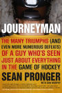 Alternative view 2 of Journeyman: The Many Triumphs (and Even More Defeats) Of A Guy Who's Seen