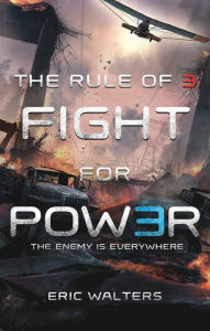 Title: The Rule of Three: Fight for Power, Author: Eric Walters
