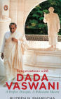 Conversations with Dada Vaswani