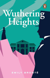 Title: Wuthering Heights (PREMIUM PAPERBACK, PENGUIN INDIA), Author: Emily Brontë