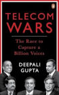 Telecom Wars: The Race to Capture a Billion Voices