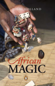 Title: African Magic, Author: Heidi Holland