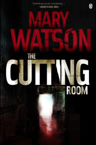 Title: The Cutting Room, Author: Mary Watson