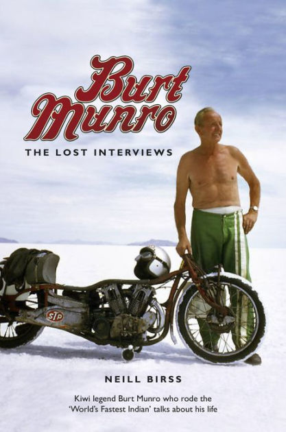 Burt Munro: The Lost Interviews by Neill Birss, Paperback Barnes - Technical View