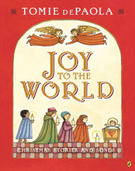 Title: Joy to the World: Tomie's Christmas Stories, Author: Tomie dePaola