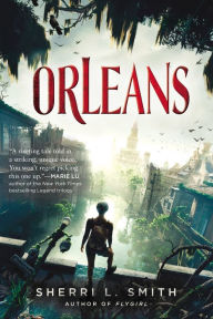 Title: Orleans, Author: Sherri L. Smith