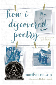 Title: How I Discovered Poetry, Author: Marilyn Nelson