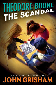 Title: The Scandal (Theodore Boone Series #6), Author: John Grisham